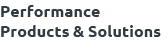 Performance Products & Solutions