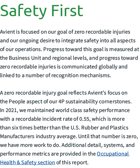 Safety First Avient is focused on our goal of zero recordable injuries and our ongoing desire to integrate safety int...