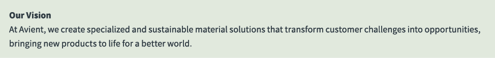 Our Vision At Avient, we create specialized and sustainable material solutions that transform customer challenges int...